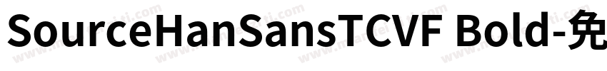 SourceHanSansTCVF Bold字体转换